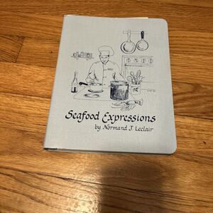 Seafood Expressions Cookbook Normand Leclair 1991 Red Rooster Tavern RI